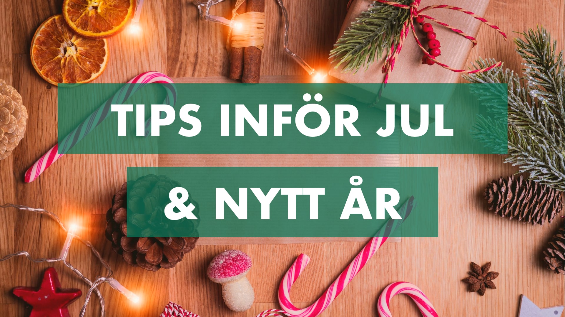 tips inför jul och nyår